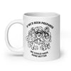 If We'd Been Prepared Mug