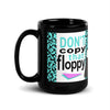 Don't Copy That Floppy Mug