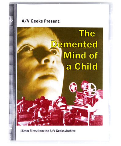 A/V Geeks: The Demented Mind Of A Child DVD