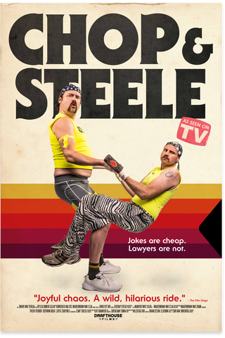 Signed! Chop & Steele Theatrical Poster