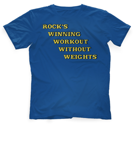 Rock's Winning Workout Without Weights Tee