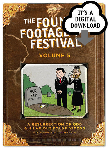 Found Footage Festival: Volume 5 - Digital Download