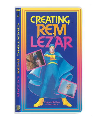 Creating Rem Lezar VHS