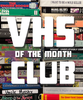 VHS Of The Month Club
