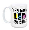 I Do Have LSD For Sale Mug